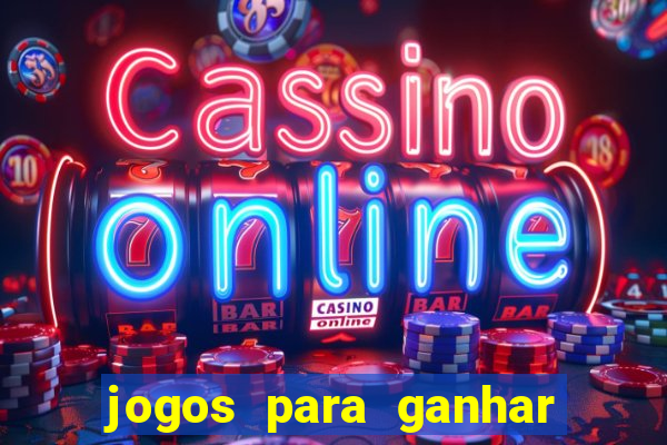 jogos para ganhar dinheiro sem depositar